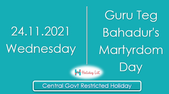 2021 Holiday Calendar | 24.11.2021 Wednesday | Guru Teg Bahadur's Martyrdom Day