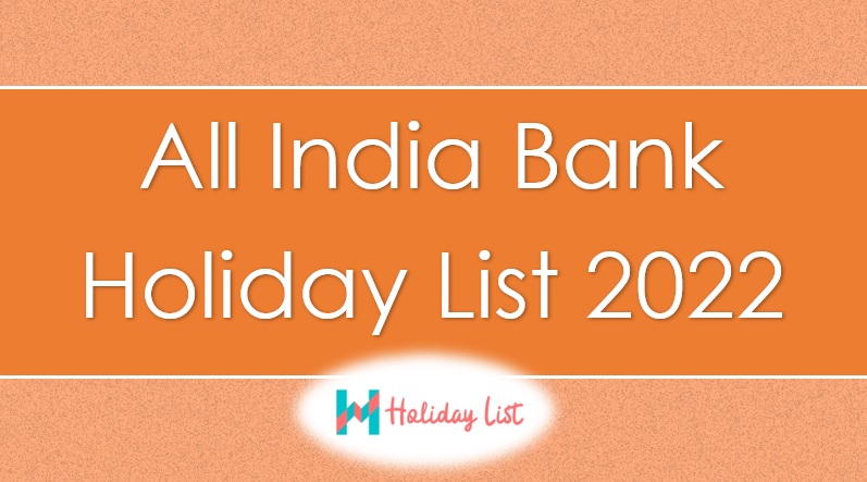 All India Bank Holiday List 2022 - Holiday List India