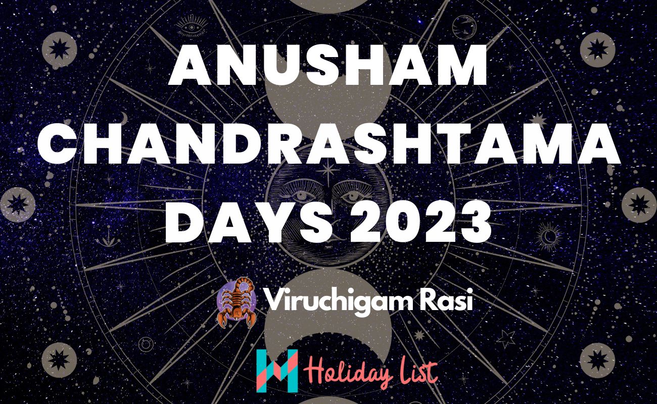 Anusham Nakshatra Chandrashtama 2023 Chandrashtama Days 2023