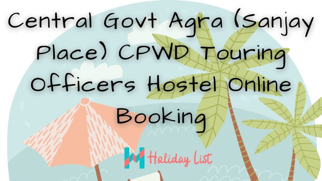 Central Govt Agra (Sanjay Place) CPWD Touring Officers Hostel Online ...