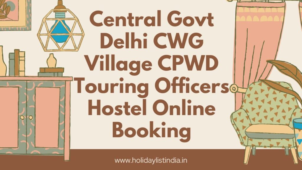 Central Govt Delhi (CWG Village) CPWD Touring Officers Hostel Online