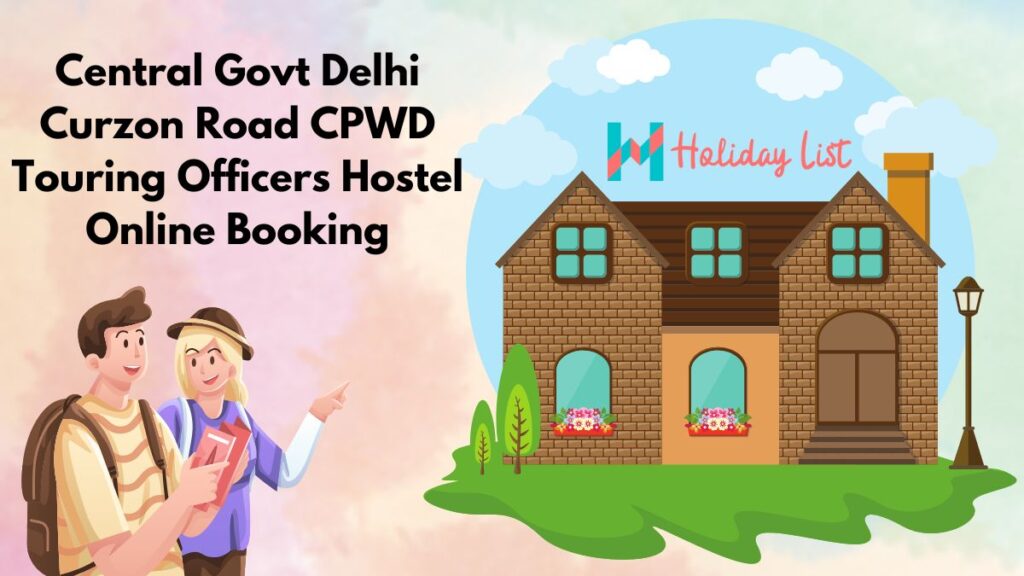 Central Govt Delhi CR CPWD Touring Officers Hostel Online Booking