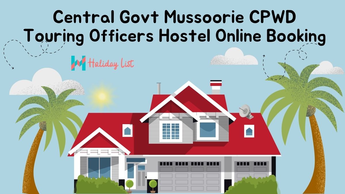 Central Government Mussoorie CPWD Touring Officers Hostel Online Booking