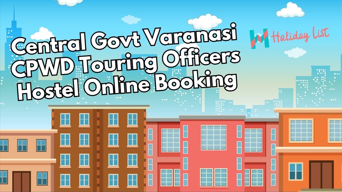Central Govt Varanasi CPWD Touring Officers Hostel Online Booking