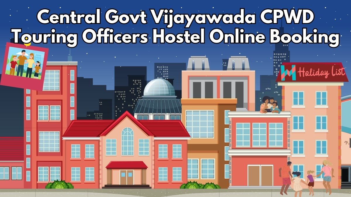 Central Govt Vijayawada CPWD Touring Officers Hostel Online Booking