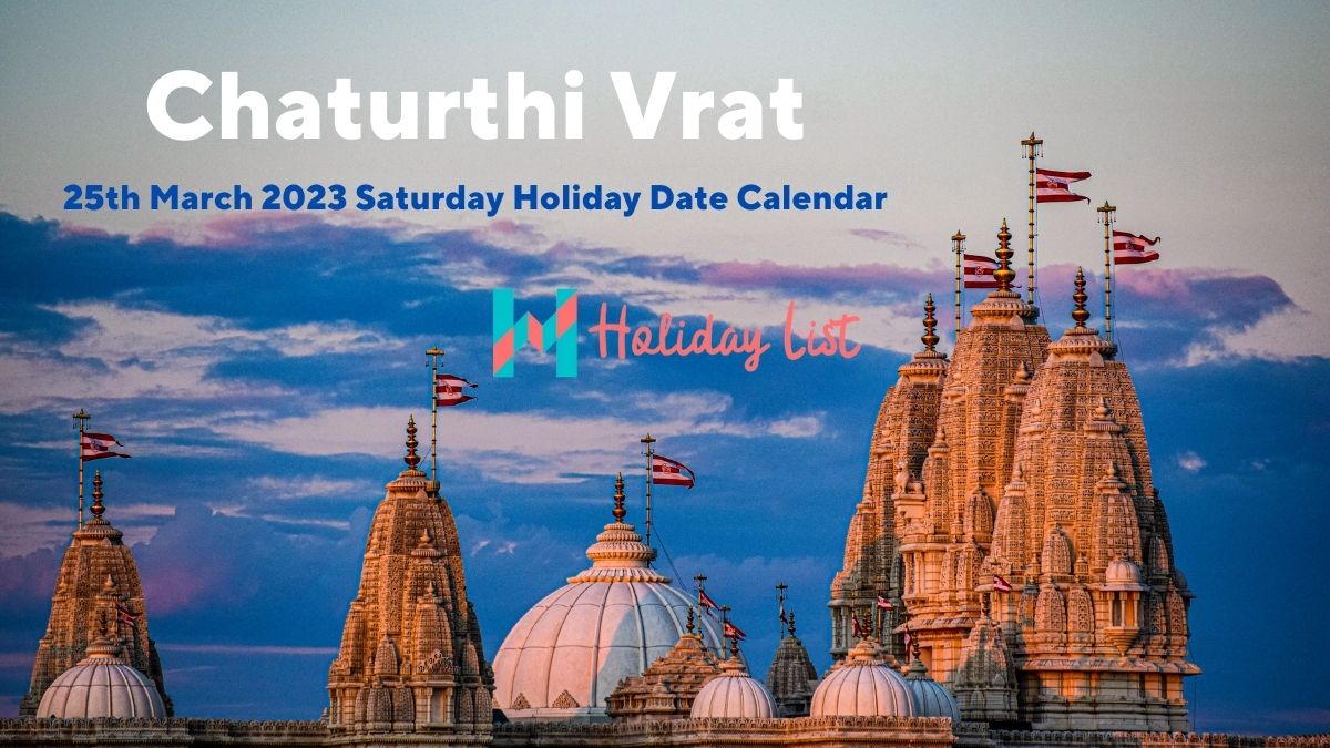 Chaturthi Vrat 25th March 2023 Saturday Holiday Date Calendar