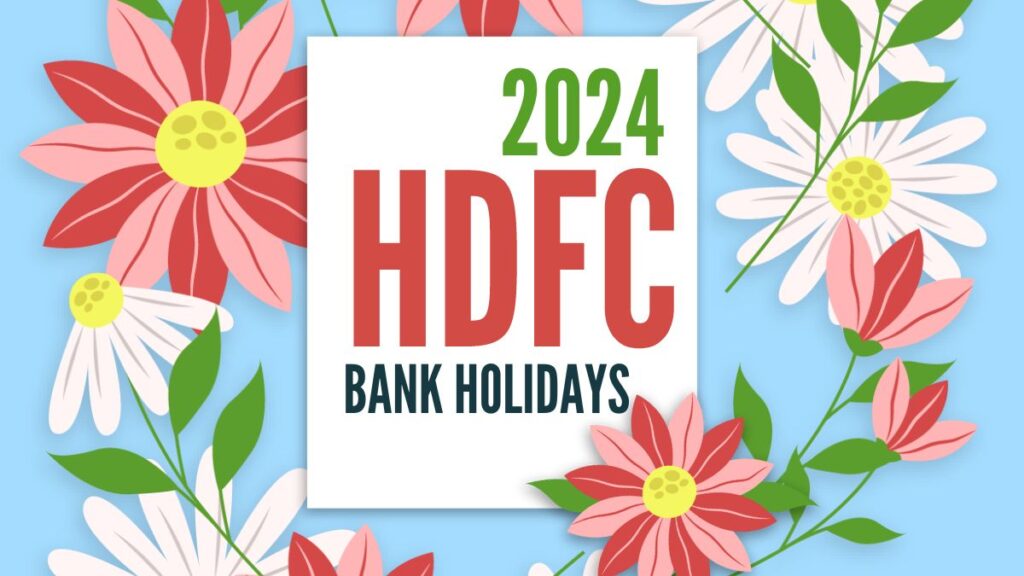 HDFC Bank Holiday List 2024 Holiday List India