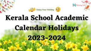 Kerala School Academic Calendar Holidays 2023-2024 - Holiday List India