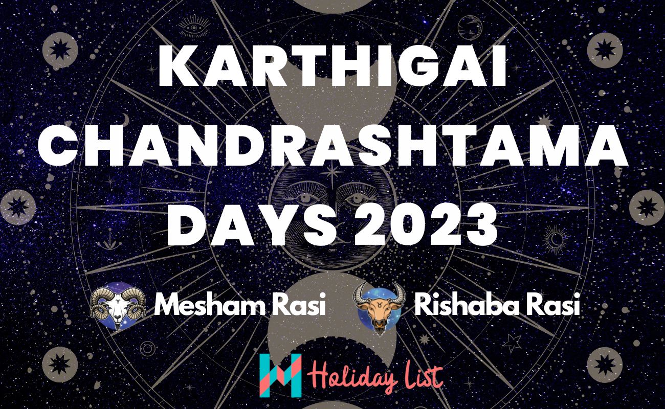 Chandrashtama Days for Karthigai 2023 Holiday List India