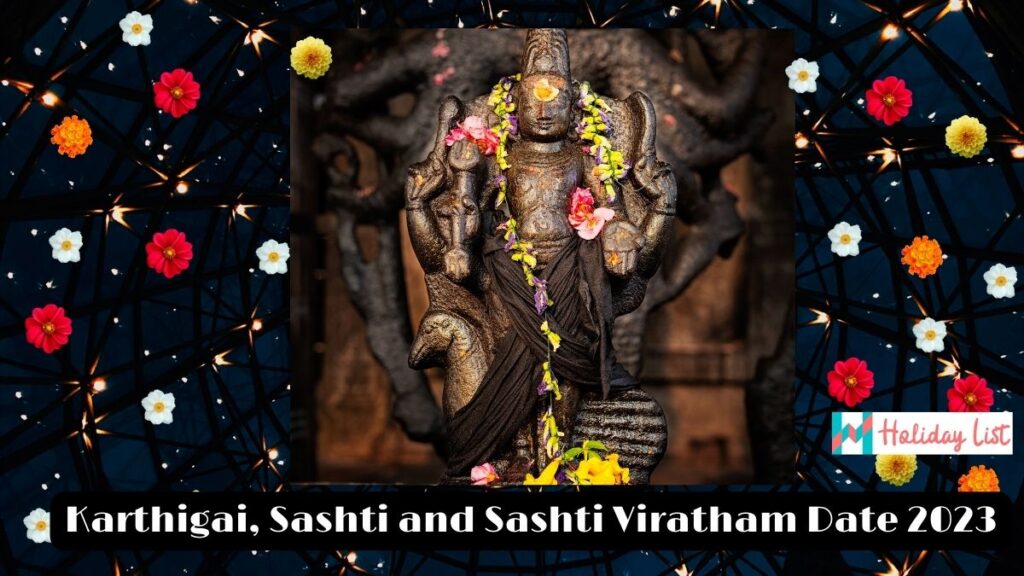 Karthigai, Sashti and Sashti Viratham Date List 2023 Holiday List India