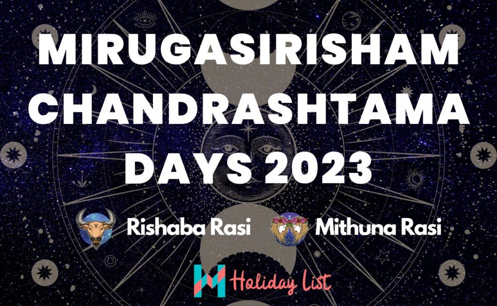 Mirugasirisham Chandrashtama Days 2023
