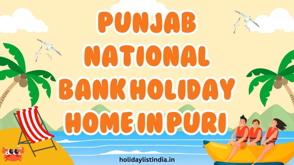 Punjab National Bank Holiday Home in Puri 2025