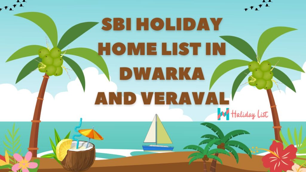 SBI Holiday Home List in Dwarka and Veraval Holiday List India