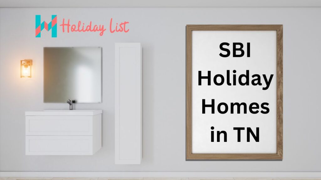 SBI Holiday Home List In Chennai And Madurai Holiday List India