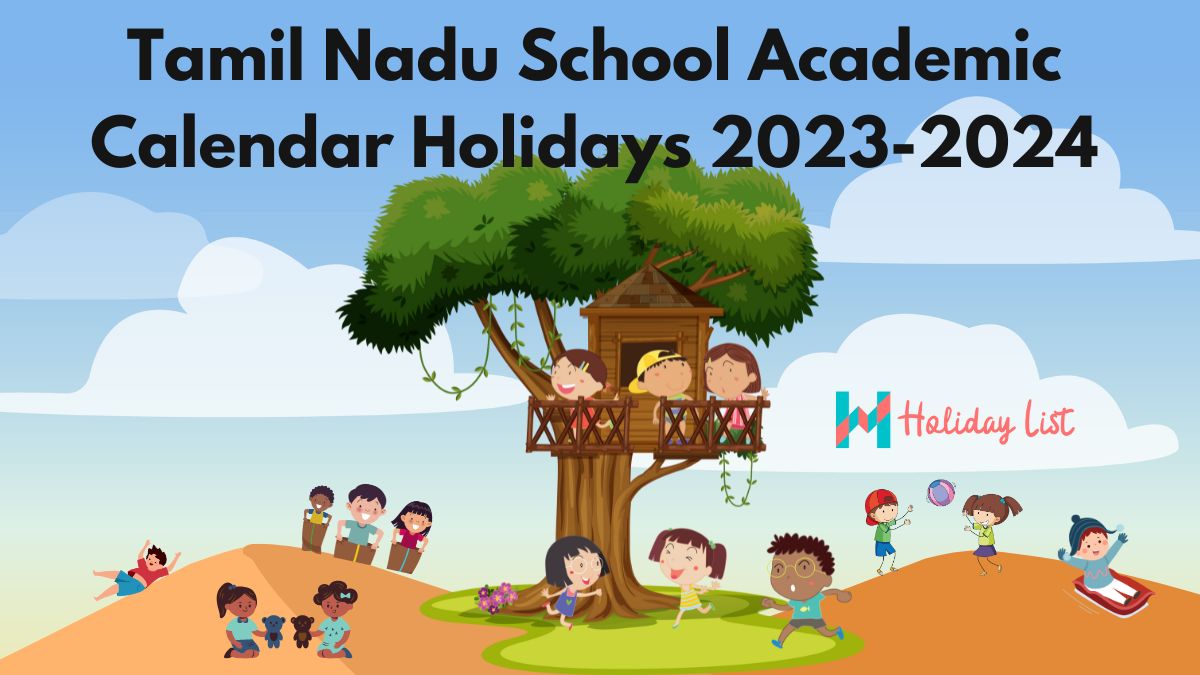 Tamil Nadu School Academic Calendar Holidays 20232024 Holiday List India