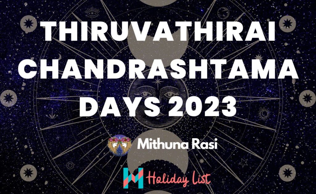 Thiruvathirai Chandrashtama Days 2023