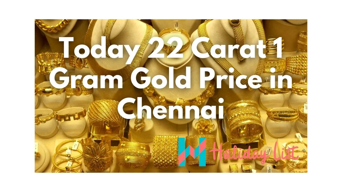 Gold Price Today in Chennai GRT June 2023 Holiday List India